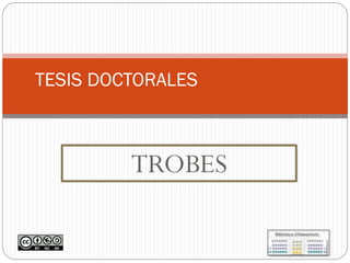 TROBES 
TESIS DOCTORALES  