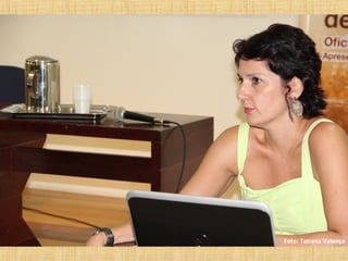 Foto: Tatiana Valença
 