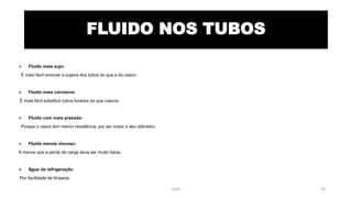 FLUIDO NOS TUBOS
 Fluído mais sujo:
É mais fácil remover a sujeira dos tubos do que a do casco.
 Fluído mais corrosivo:
É mais fácil substituir tubos furados do que cascos.
 Fluído com mais pressão:
Porque o casco tem menor resistência, por ser maior o seu diâmetro.
 Fluído menos viscoso:
A menos que a perda de carga deva ser muito baixa.
 Água de refrigeração:
Por facilidade de limpeza.
eteX 19
 