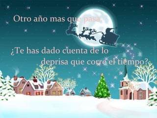 Otro año mas que pasa. ¿Te has dado cuenta de lo deprisa que corre el tiempo? 