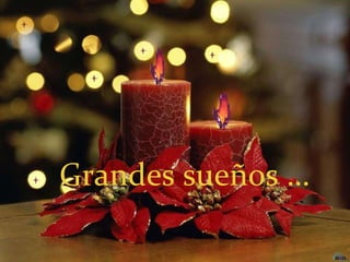 Grandes sueños … 