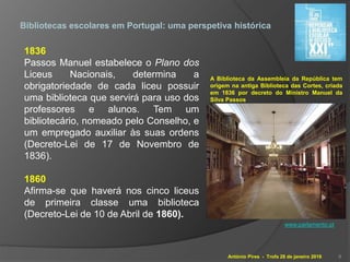 António Pires - Trofa 28 de janeiro 2016
Bibliotecas escolares em Portugal: uma perspetiva histórica
1836
Passos Manuel es...