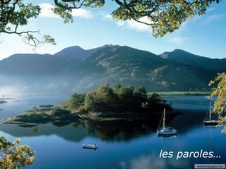 les paroles…