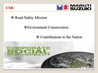 CSR
? Road Safety Mission
?Environment Conservation
? Contributions to the Nation

 