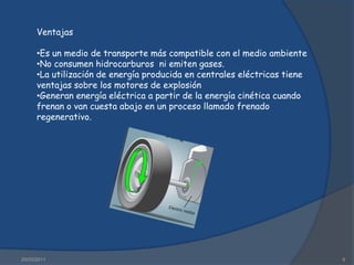 16/03/20116VentajasEs un medio de transporte más compatible con el medio ambiente 