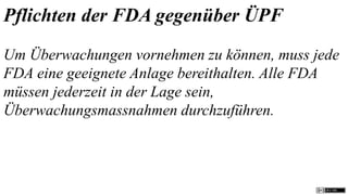 Pflichten der FDA gegenüber ÜPF
Um Überwachungen vornehmen zu können, muss jede
FDA eine geeignete Anlage bereithalten. Alle FDA
müssen jederzeit in der Lage sein,
Überwachungsmassnahmen durchzuführen.
 