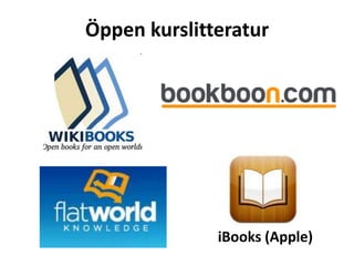 Öppen kurslitteratur




              iBooks (Apple)
 