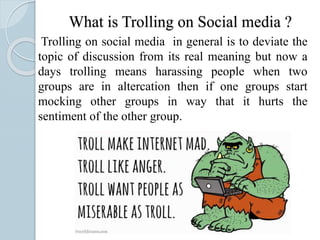 Trolls on social media seminar ppt