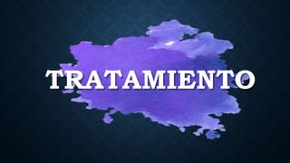 TRATAMIENTO
 