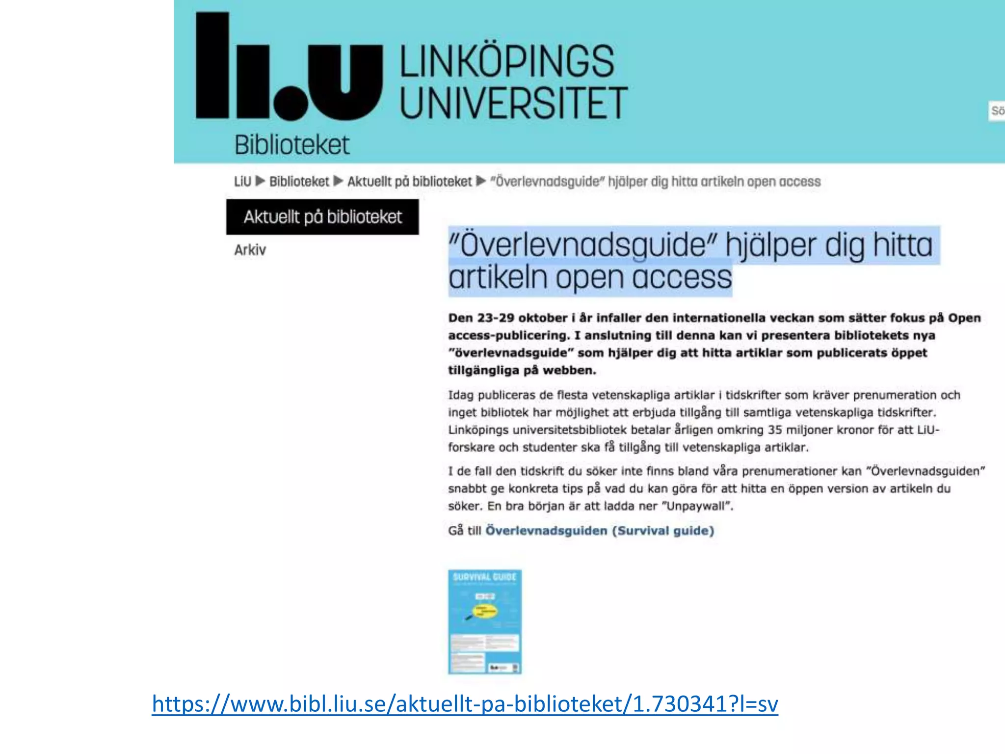 https://www.bibl.liu.se/aktuellt-pa-biblioteket/1.730341?l=sv
 