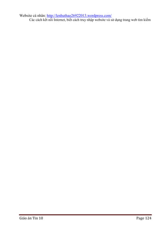 Website cá nhân: http://lenhuthao26922013.wordpress.com/
Các cách kết nối Internet, biết cách truy nhập website và sử dụng trang web tìm kiếm

Giáo án Tin 10

Page 124

 