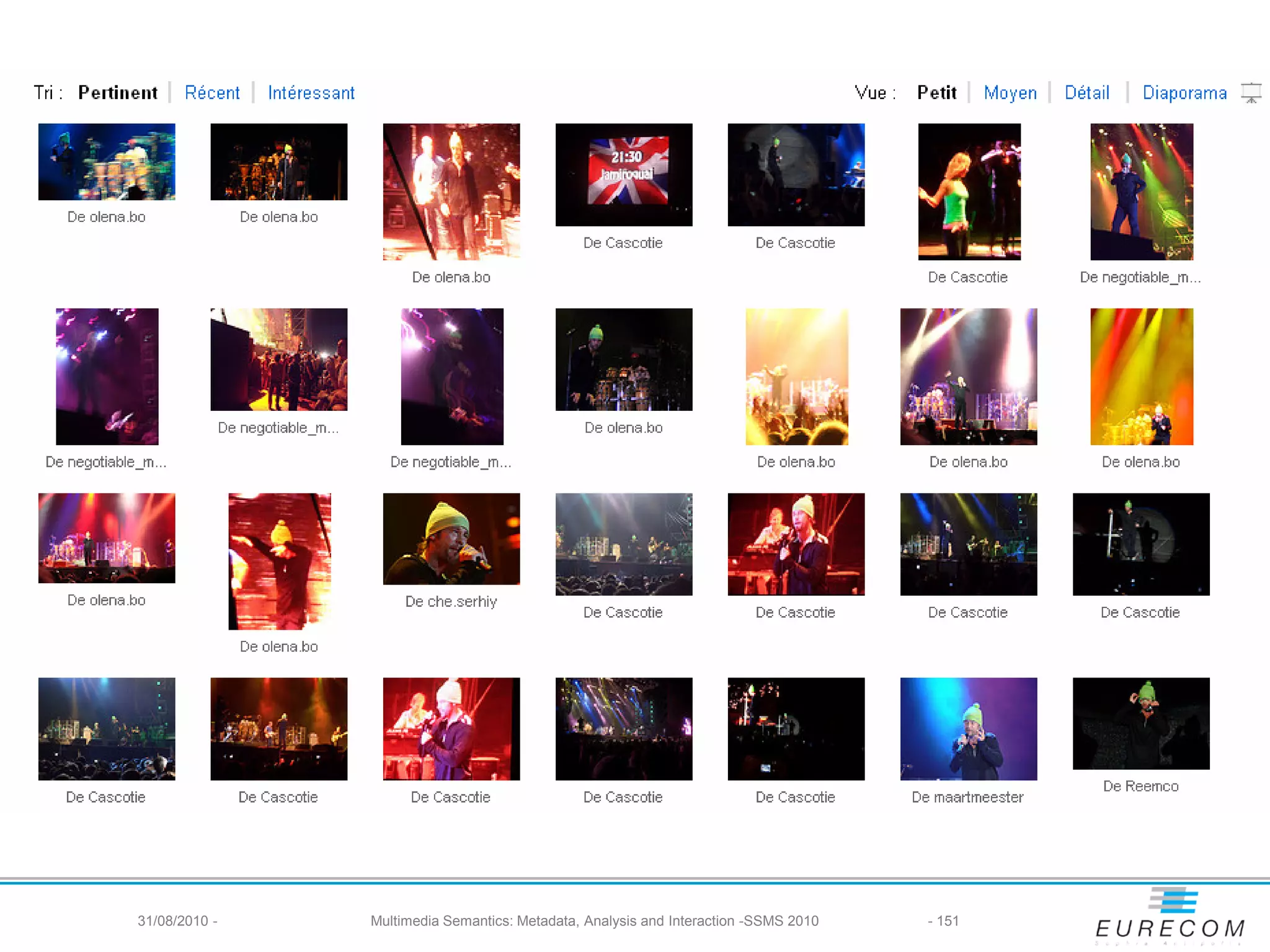 31/08/2010 -   Multimedia Semantics: Metadata, Analysis and Interaction -SSMS 2010   - 151
 