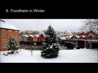 6. Trondheim in Winter 