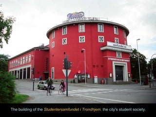 The building of the  Studentersamfundet i Trondhjem . the city's student society. 