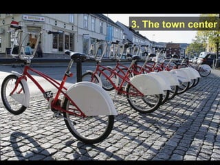 3. The town center 