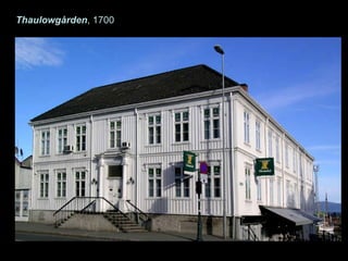 Thaulowgården , 1700  