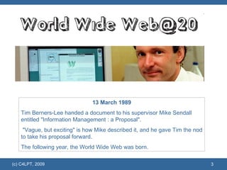 13 March 1989 Tim Berners-Lee handed a document to his supervisor Mike Sendall entitled "Information Management : a Proposal". "Vague, but exciting" is how Mike described it, and he gave Tim the nod to take his proposal forward.  The following year, the World Wide Web was born.  