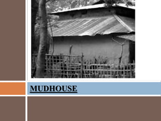 MUDHOUSE

 