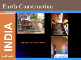 INDIA

Earth Construction

South Asia

 