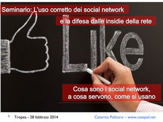 Tropea - 28 febbraio 2014

Caterina Policaro – www.catepol.net

 