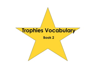 Trophies Vocabulary Book 2 
