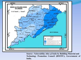 Source– Vulnerability Atlas of India by Building Material and
Technology Promotion Council (BMTPC), Government of
India.
 