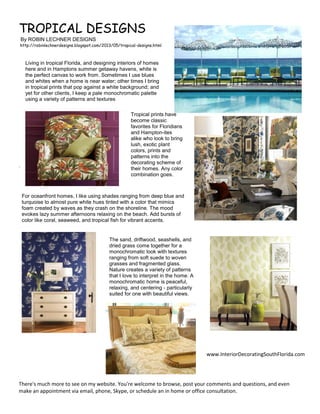 Monochromatic Even Tropical Design Concepts Reference: Tropical Designs For The Home