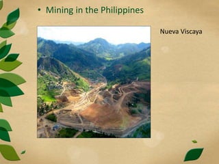 • Mining in the Philippines
Nueva Viscaya
 
