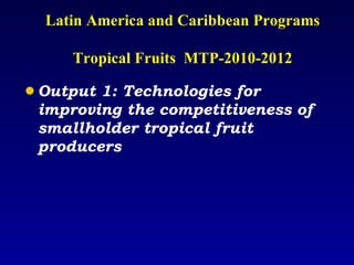 Tropical Fruits