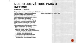 De que vale o céu azul e o sol sempre a brilhar
Se você não vem e eu estou a lhe esperar
Só tenho você no meu pensamento
E a sua ausência é todo o meu tormento
Quero que você me aqueça nesse inverno
E que tudo mais vá pro inferno
De que vale a minha boa vida de playboy
Se entro no meu carro e a solidão me dói
Onde quer que eu ande tudo é tão triste
Não me interessa o que de mais existe
Quero que você me aqueça nesse inverno
E que tudo mais vá pro inferno
Não suporto mais você longe de mim
Quero até morrer do que viver assim
Só quero que você me aqueça nesse inverno
E que tudo mais vá pro inferno
E que tudo mais vá pro inferno
Não suporto mais você longe de mim
Quero até morrer do que viver assim
Só quero que você me aqueça nesse
inverno
E que tudo mais vá pro inferno (6x)
 
