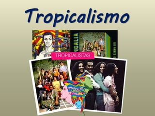Tropicalismo
 