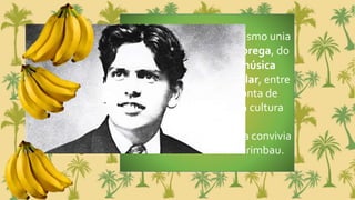 Musicalmente, o tropicalismo unia
uma mistura da cultura brega, do
rock psicodélico, da música
erudita, da cultura popular, entre
entre outros, dando conta de
várias manifestações da cultura
nacional.
O som da guitarra elétrica convivia
com violinos e com o berimbau.
 
