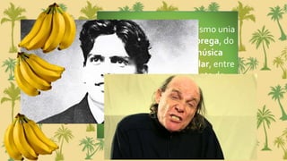 Musicalmente, o tropicalismo unia
uma mistura da cultura brega, do
rock psicodélico, da música
erudita, da cultura popular, entre
entre outros, dando conta de
várias manifestações da cultura
nacional.
O som da guitarra elétrica convivia
com violinos e com o berimbau.
 