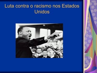 Luta contra o racismo nos Estados Unidos 