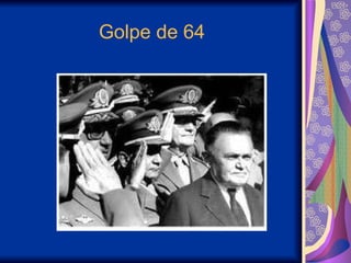 Golpe de 64 