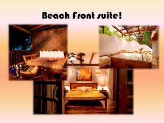 Beach Front suite!