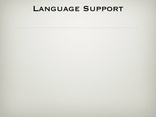 Language Support
 