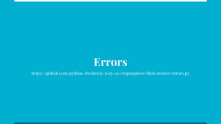 Errors
https://github.com/python-frederick/2017-02-troposphere/blob/master/errors.py
 