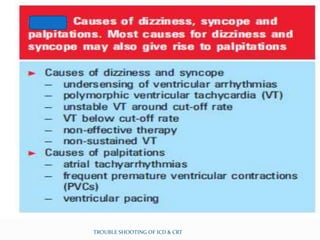 TROUBLE SHOOTING OF ICD & CRT
 