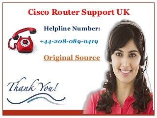 Cisco Router Support UK
Helpline Number:
+44-208-089-0419
Original Source
 