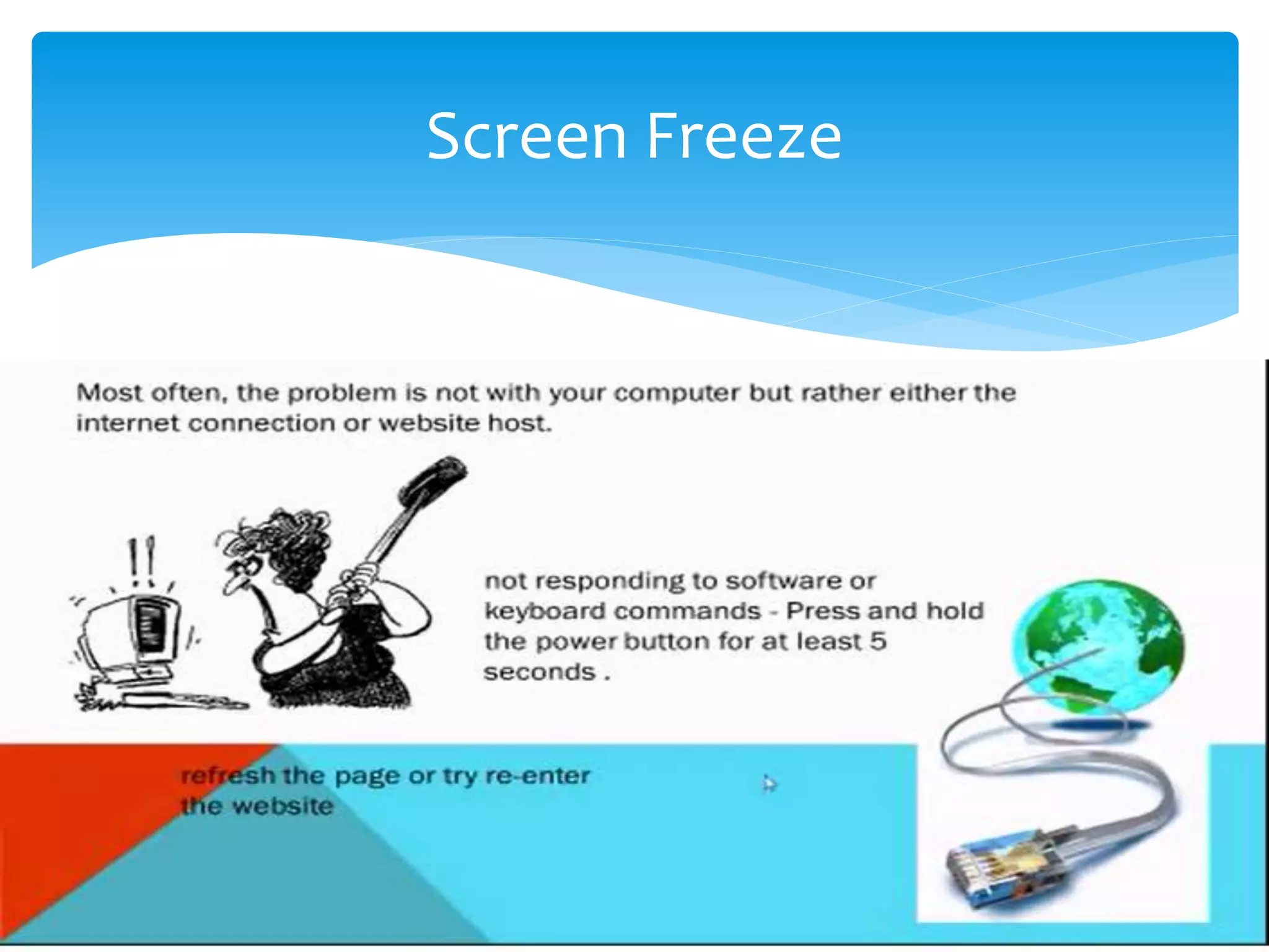 Screen Freeze
 