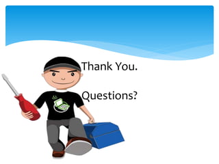 Thank You.
Questions?
 