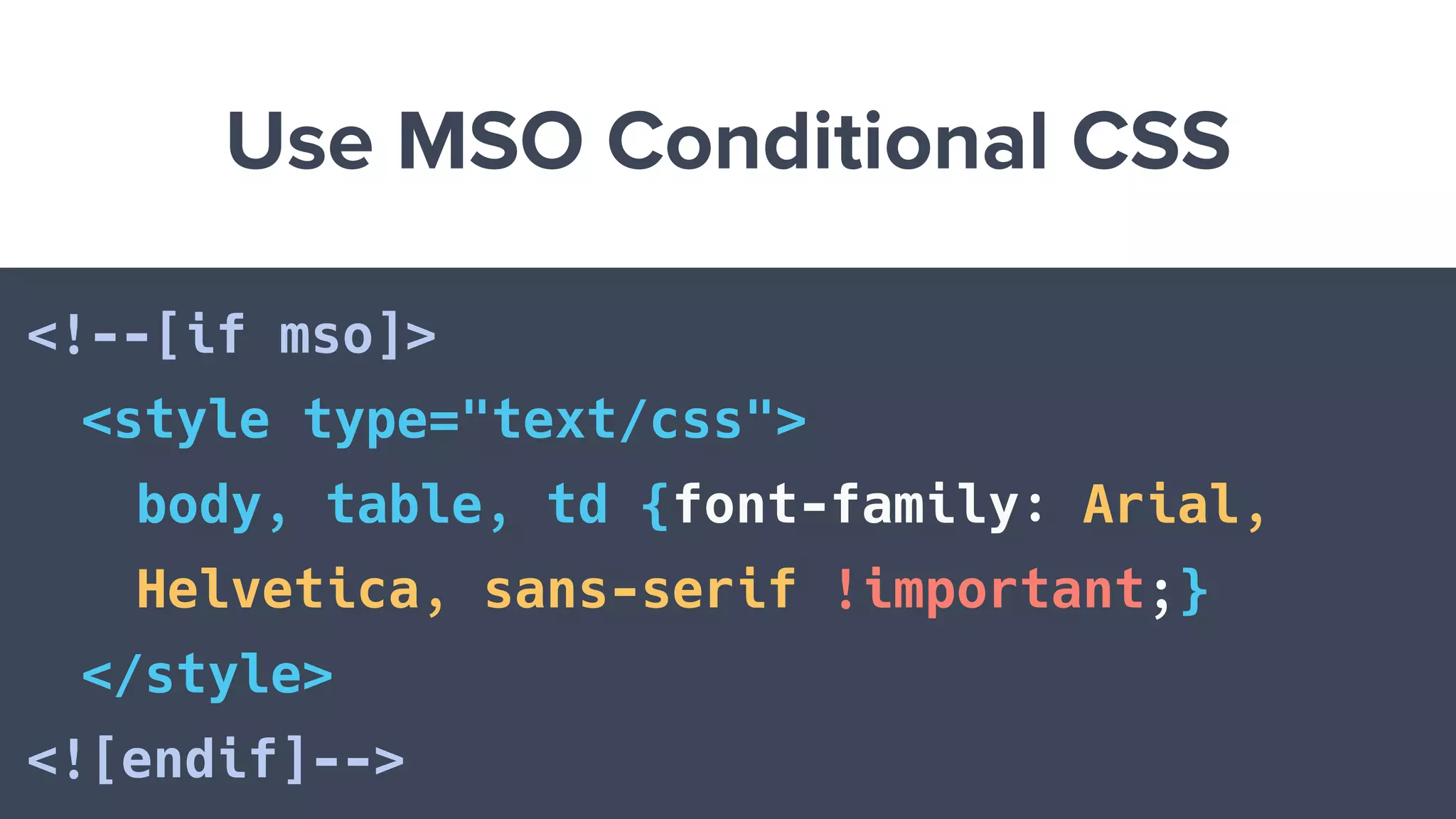 Use MSO Conditional CSS
<!--[if mso]>
<style type="text/css">
body, table, td {font-family: Arial,
Helvetica, sans-serif !important;}
</style>
<![endif]-->
 