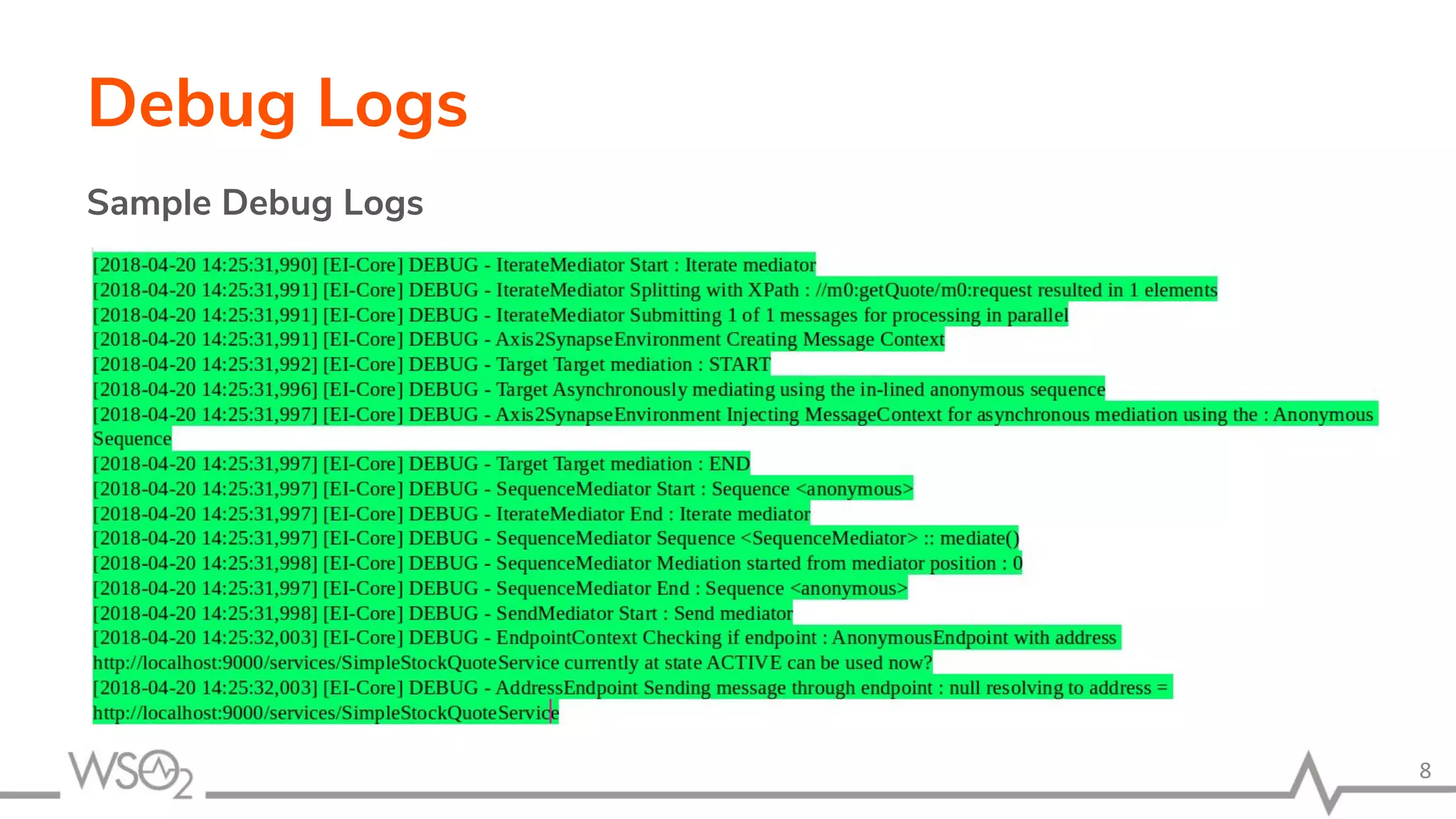 Debug Logs
Sample Debug Logs
8
 
