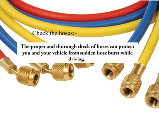 Check the hoses:-