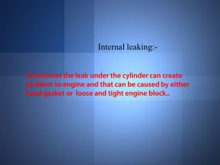 Internal leaking:-