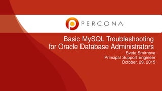 Basic MySQL Troubleshooting for Oracle Database Administrators | PPT
