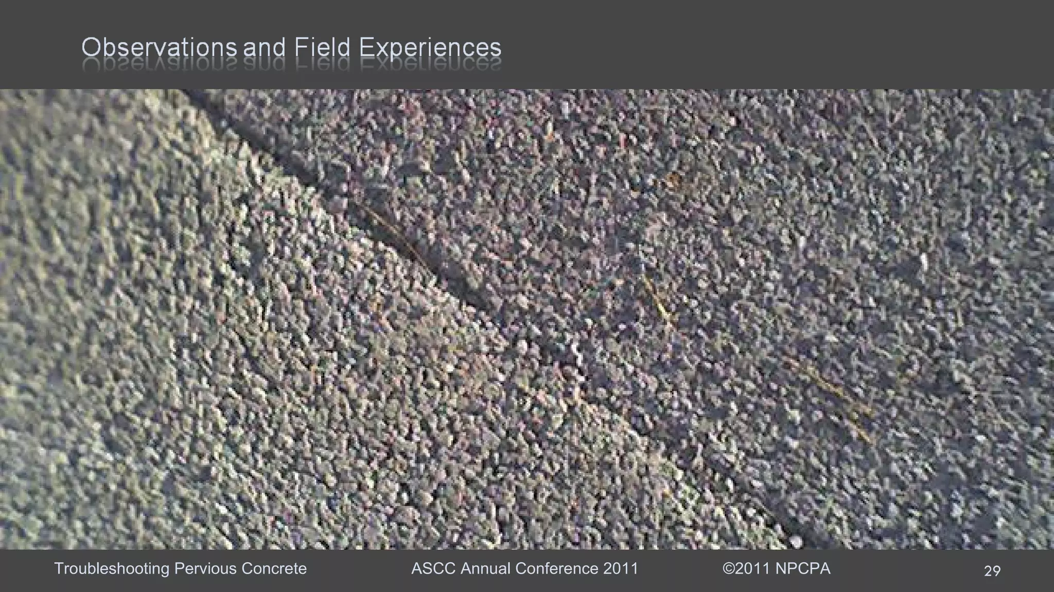 Event Fall parking lot placement  Main Issue Mixture was very dry and had severe next day raveling.  Mixture River gravel mixture with slag and hydration stabilizer.  Observations: Mixture was dry on arrival and required significant water addition.  During the second  placement raveling occurred and it appeared the  previous days pour had not reached sufficient strength.  Hindsight:  Combination of slag and hydration stabilizer delayed set time.  Remediation:  Check aggregate moisture as the concrete is batched. Reduce the  amount of slag and or hydration stabilizer or postpone adjacent  placement.   