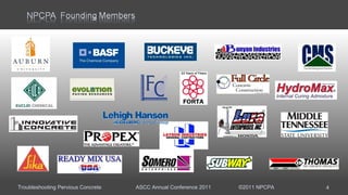 Troubleshooting Pervious Concrete ASCC Annual Conference 2011 ©2011 NPCPA 4
 