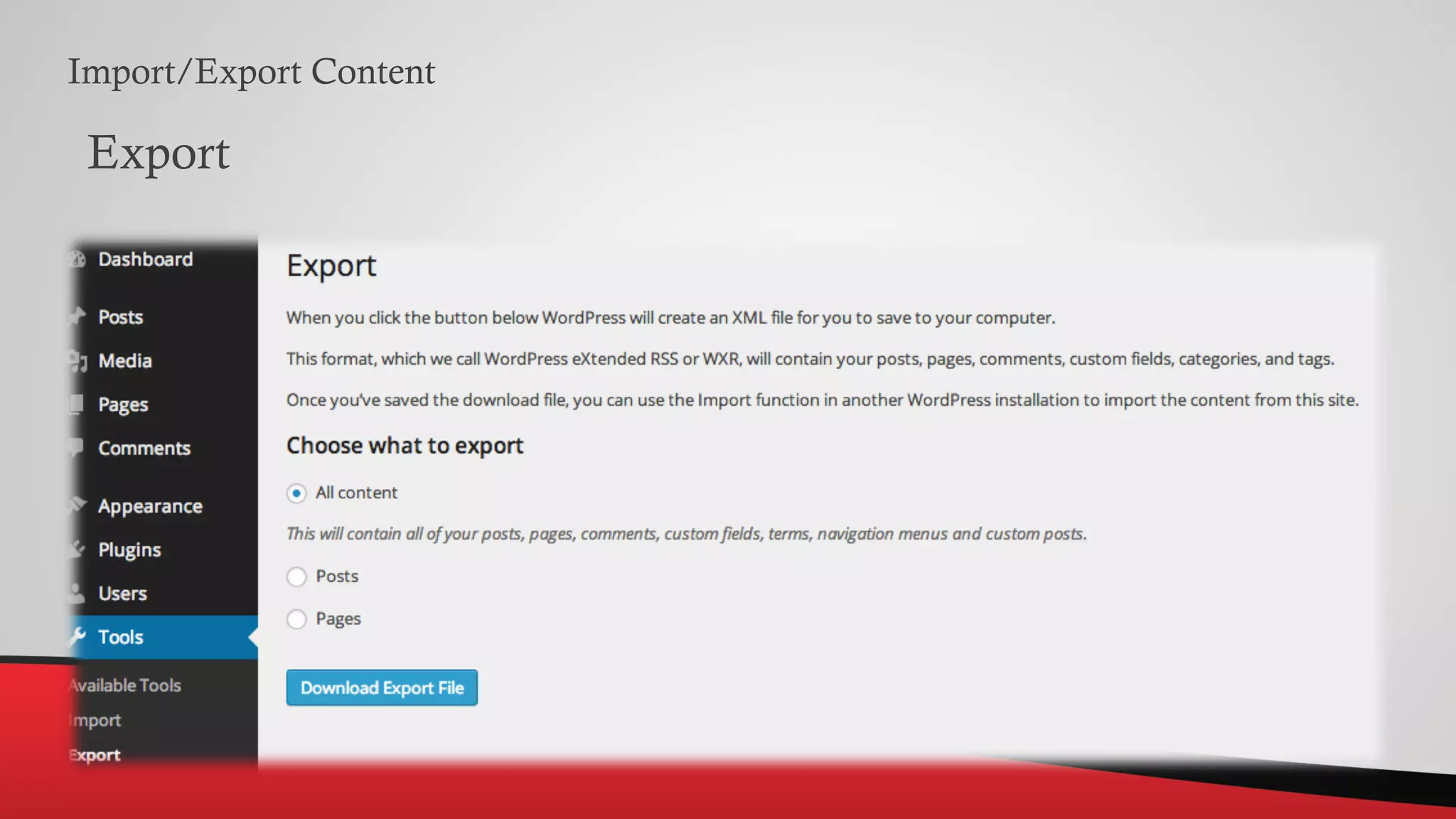 Import/Export Content
Export
 